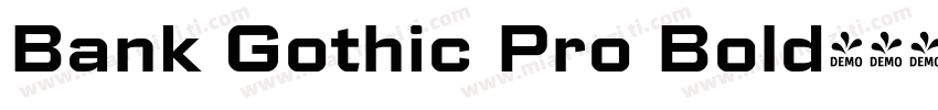 Bank Gothic Pro Bold字体转换